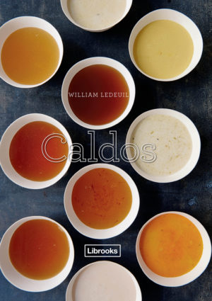 Caldos - William Ledeuil